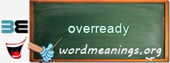 WordMeaning blackboard for overready